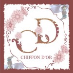 CHIFFON D'OR＜シフォンドール＞